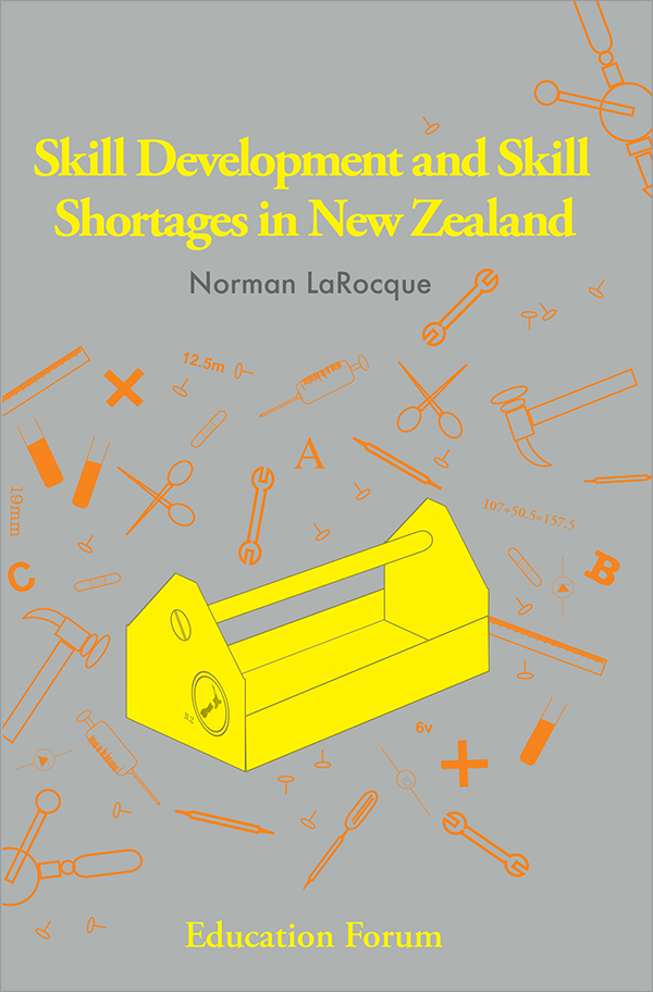 Skill Development and Skill Shortages in New Zealand The New Zealand