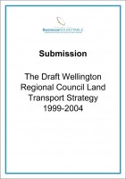 Submission The Draft Wellington Regional Council Land Transport Strategy 1999 2004