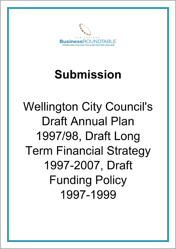 Submission Wellington City Councils Draft Annual Plan 1997 98 Draft longterm financial strategy 1997 2007